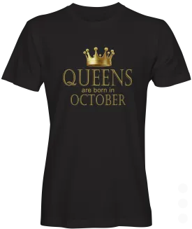 Queens Are Born In October Ladies Graphic Tee