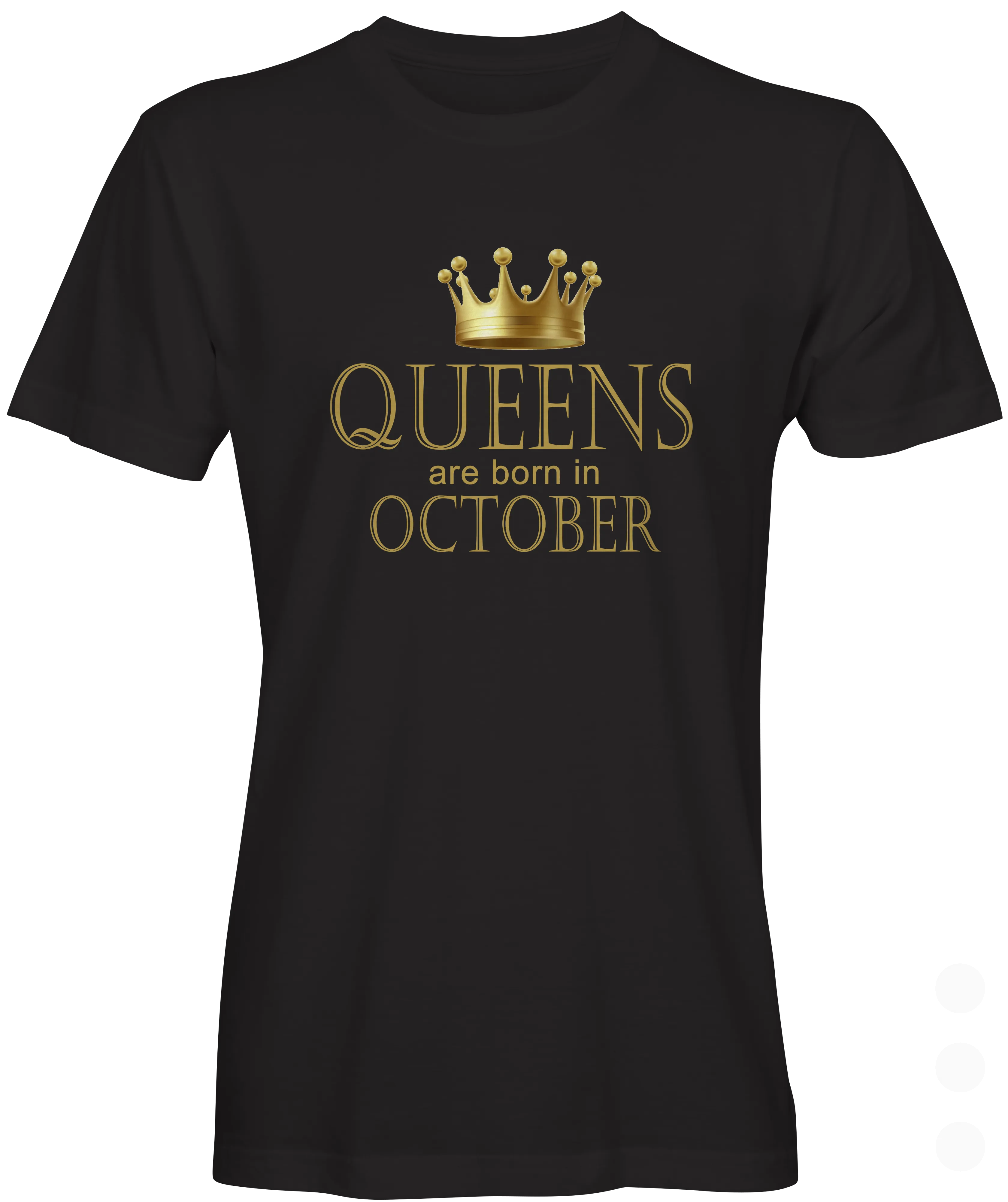 Queens Are Born In October Ladies Graphic Tee